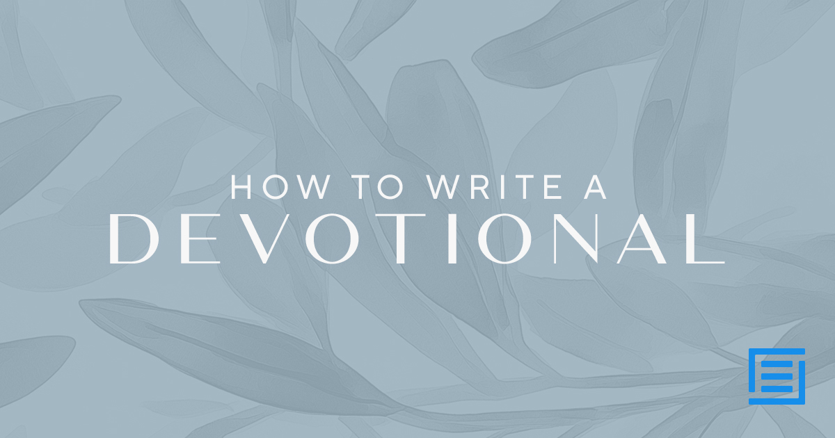 How to Write A Devotional for Pastors Sermonary